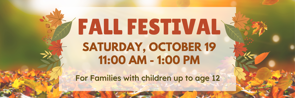 Fall Festival Saturday October 19 from 11:00 AM until 1:00 PM